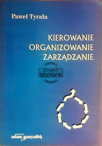 Kierowanie, organizowanie, zarządzanie