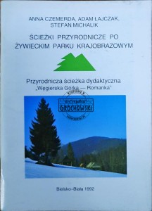 Ścieżki przyrodnicze po Żywieckim Parku Krajobrazowym. Przyrodnicza ścieżka dydaktyczna "Węgierska Górka - Romanka"