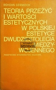 Teoria przeżyć i wartości estetycznych w Polskiej estetyce dwudziestolecia międzywojennego