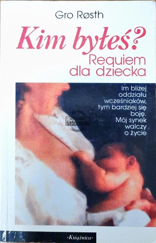 634694 Kim byłeś? Requiem dla dziecka
