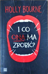 I co ona ma zrobić?