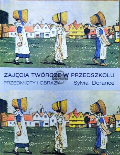 634783 Zajęcia twórcze w przedszkolu. Przedmioty i obrazy