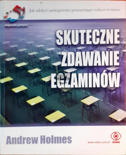 635434 Skuteczne zdawanie egzaminów, Jak zdobyć umiejętności gwarantujące sukces w nauce
