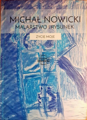 635457 Malarstwo i rysunek, Życie moje
