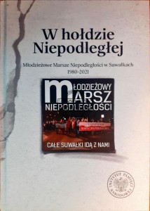 W hołdzie Niepodległej, Młodzieżowe marsze niepodległości w Suwałkach 1980 - 2021