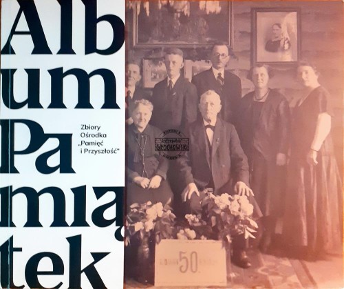 635461 Album pamiątek, Zbiory Ośrodka "Pamięć i Przyszłość"