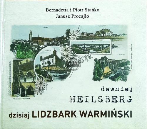634924 Dawniej Heilsberg, dzisiaj Lidzbark Warmiński