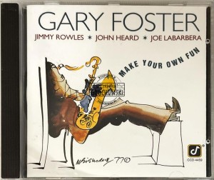 Gary Foster – Make Your Own Fun CD