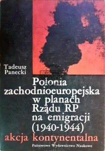 Polonia zachodnioeuropejska w planach Rządu RP na emigracji (1940-1944) - Akcja Kontynentalna