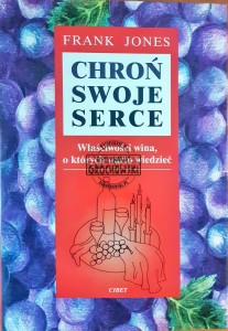 Chroń swoje serce, Właściwości wina, o których warto wiedzieć