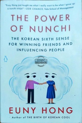 622245 The power of nunchi. The korean sixth sense for winning friends and influencing people