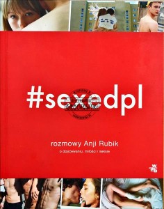 #sexedpl. Rozmowy Anji Rubik o dojrzewaniu, miłości i seksie  