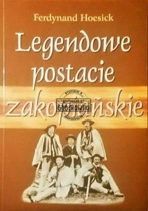 Legendowe postacie zakopiańskie 