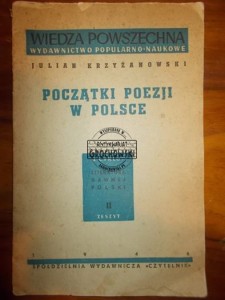 Początki poezji w Polsce. (Seria: Literatura Dawnej Polski, zeszyt II)