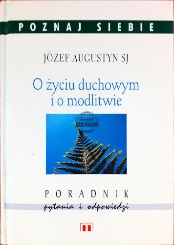 635780 O życiu duchowym i o modlitwie