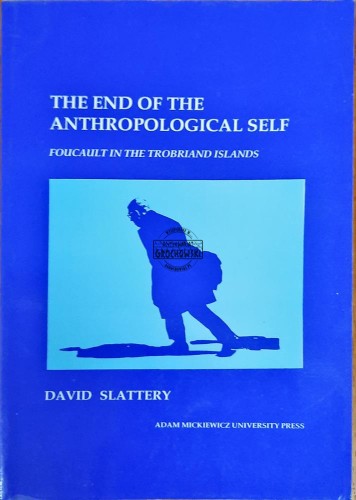 636166 The End of the Anthropological Self. Foucault in the Trobriand Islands