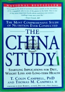 The China Study. Startling Implications for diet, weight loss and long-term health
