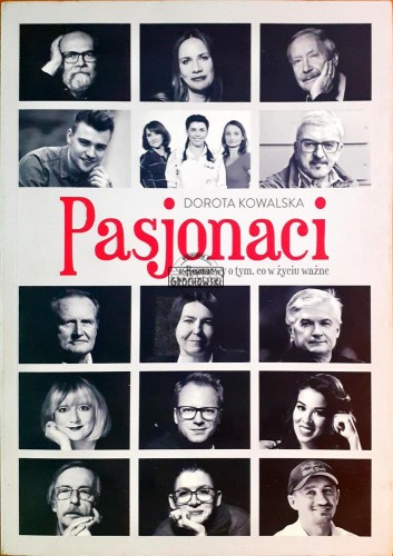 635402 Pasjonaci, Rozmowy o tym, co w życiu ważne