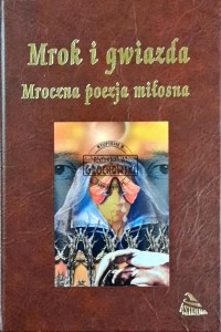 Mrok i gwiazda: mroczna poezja miłosna