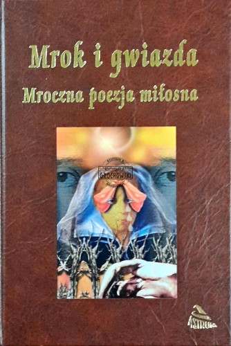 622384 Mrok i gwiazda: mroczna poezja miłosna