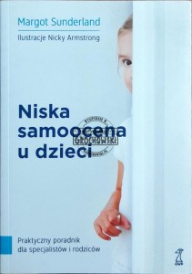 Niska samoocena u dzieci: praktyczny poradnik dla specjalistów i rodziców