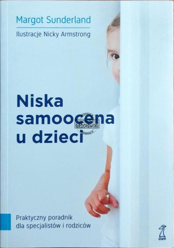 622428 Niska samoocena u dzieci: praktyczny poradnik dla specjalistów i rodziców