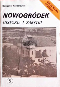 Nowogródek. Historia i zabytki