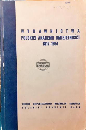 635900 Wydawnictwa Polskiej Akademii Umiejętności 1817-1951