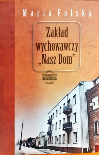 635905 Zakład wychowawczy "Nasz Dom"