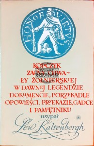 Kopczyk zacny chwały żołnierskiej w dawnej legendzie, dokumencie, porzekadle, opowieści, przekazie, gadce i pamiętniku