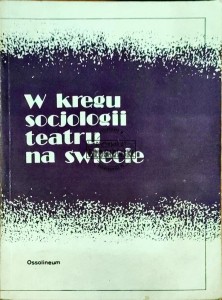 W kręgu socjologii teatru na świecie
