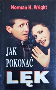 Jak pokonać lęk
