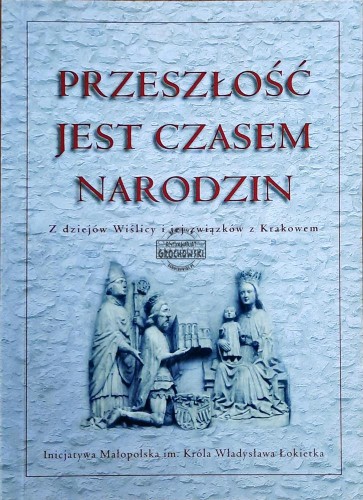 636493 Przeszłość jest czasem narodzin