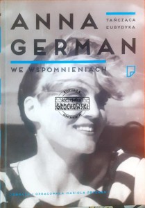 Tańcząca Eurydyka, Anna German we wspomnieniach