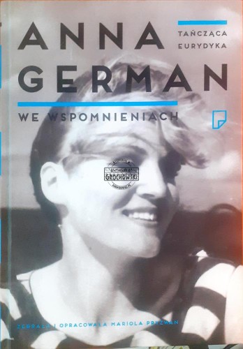 637102 Tańcząca Eurydyka, Anna German we wspomnieniach