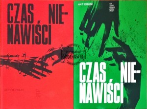 Czas nienawiści. Akt pierwszy. Czas nienawiści. Akt drugi 