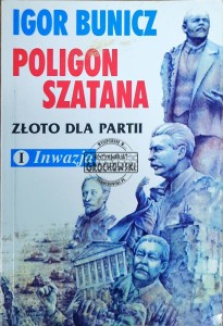 Poligon Szatana. Złoto dla partii. 1. Inwazja