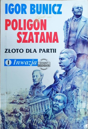 636593 Poligon Szatana. Złoto dla partii. 1. Inwazja