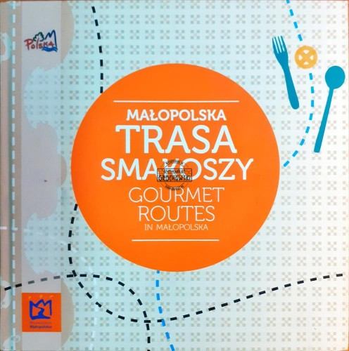 637204 Małopolska trasa smakoszy / Gourmet routes in małopolska