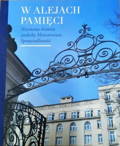 W alejach pamięci. Nieznana historia Ministerstwa Sprawiedliwości