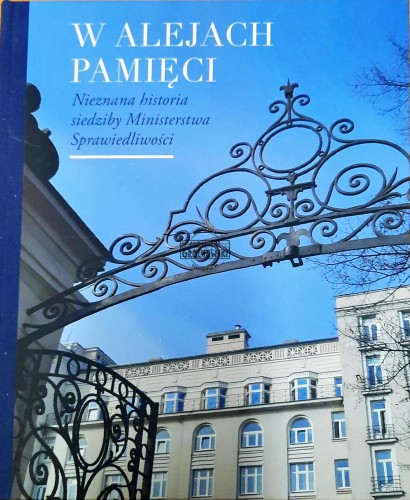 636871 W alejach pamięci. Nieznana historia Ministerstwa Sprawiedliwości