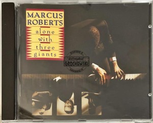 Marcus Roberts – Alone With Three Giants CD