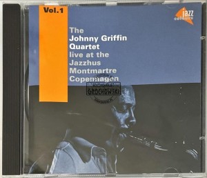 The Johnny Griffin Quartet – Live At The Jazzhus Montmartre Vol.1 CD