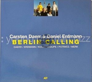 Carsten Daerr & Daniel Erdmann – Berlin Calling CD (Promo)