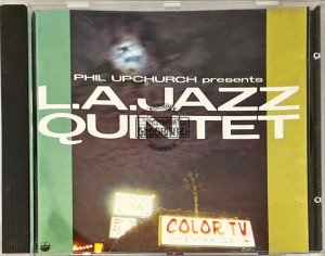 L.A. Jazz Quintet – Phil Upchurch Presents L.A. Jazz Quintet CD