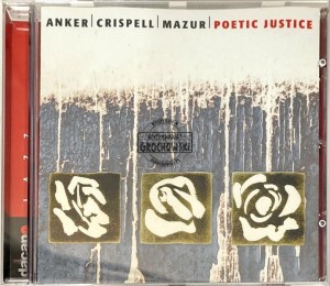 Anker / Crispell / Mazur – Poetic Justice CD