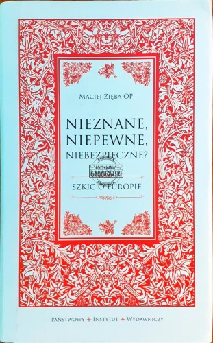 637526 Nieznane, niepewne, niebezpieczne? Szkic o Europie