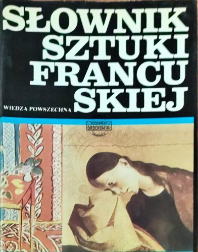 622859 Słownik sztuki francuskiej