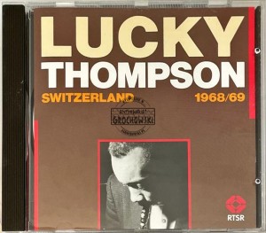 Lucky Thompson – Switzerland 1968/69 CD