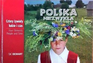 Polska niezwykła, Cztery żywioły ludzie i czas / Four Elements People and Time